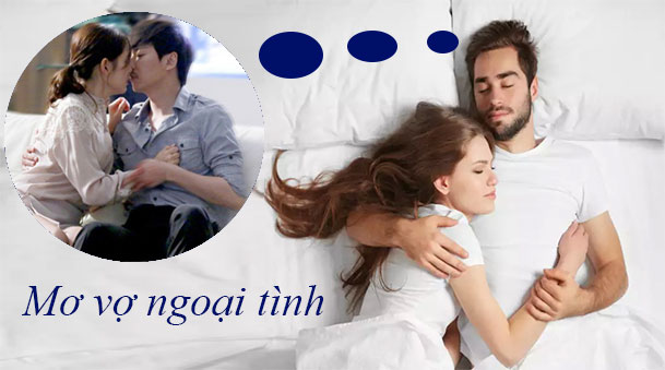 Nằm mơ thấy vợ ngoại tình
