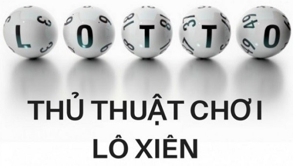 Kinh nghiệm và cách đánh lô xiên quay hiệu quả Kinh nghiệm và cách đánh lô xiên quay hiệu quả